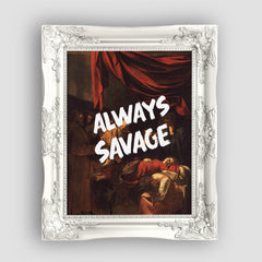 Always Savage, Premium Tablo