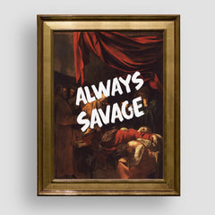 Always Savage, Premium Tablo