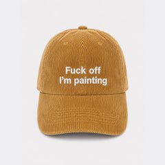 F*CK OFF I'M PAINTING ŞAPKA | ÖN SİPARİŞ