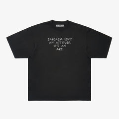 SARCASM ISN'T AN ATTITUDE, Oversize Unisex Tee