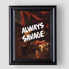 Always Savage, Premium Tablo