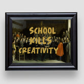 School kills Creativity, Premium Tablo