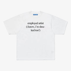 EMPLOYED ARTIST TEE